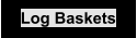 Log Baskets